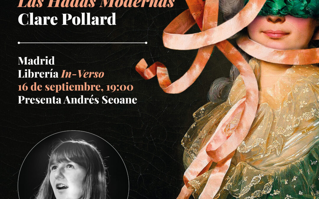 Presentación de «Las Hadas Modernas» con la autora Clare Pollard